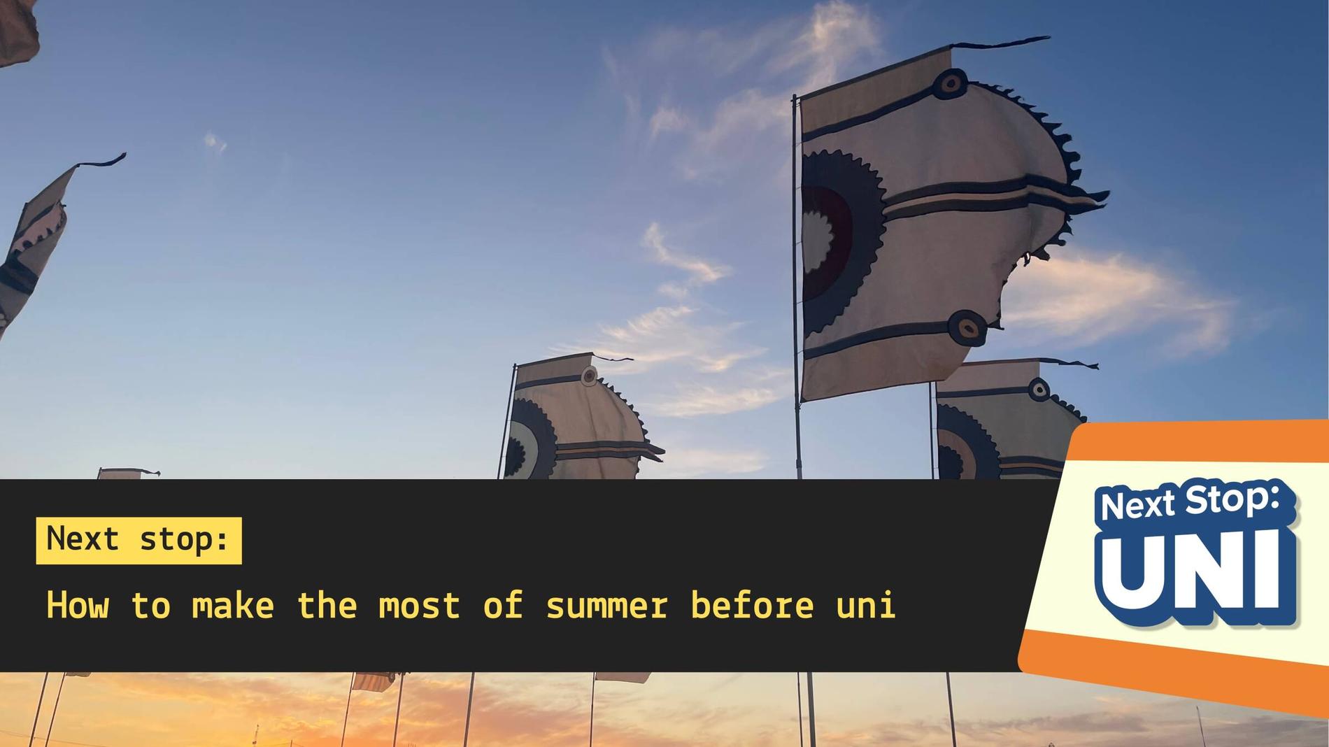 How to Make the Most of the Summer Before University